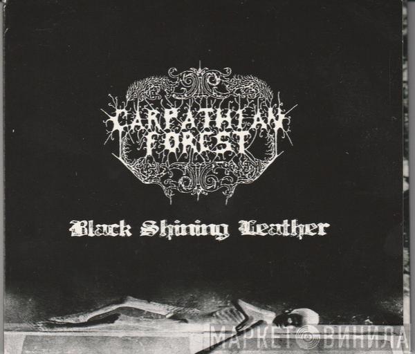 Carpathian Forest - Black Shining Leather