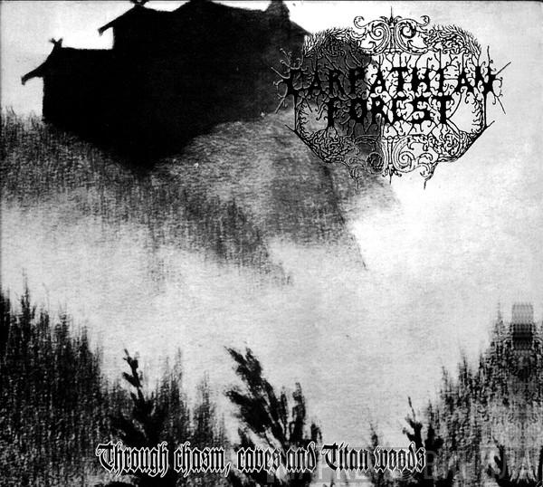 Carpathian Forest - Through Chasm, Caves And Titan Woods