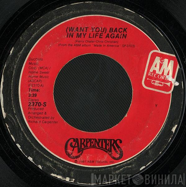  Carpenters  - (Want You) Back In My Life Again / Somebody's Been Lyin'