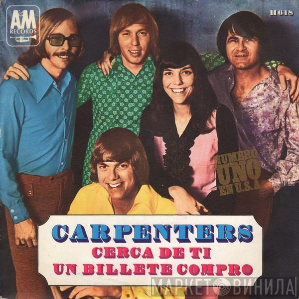 Carpenters - Cerca De Ti / Un Billete Compro