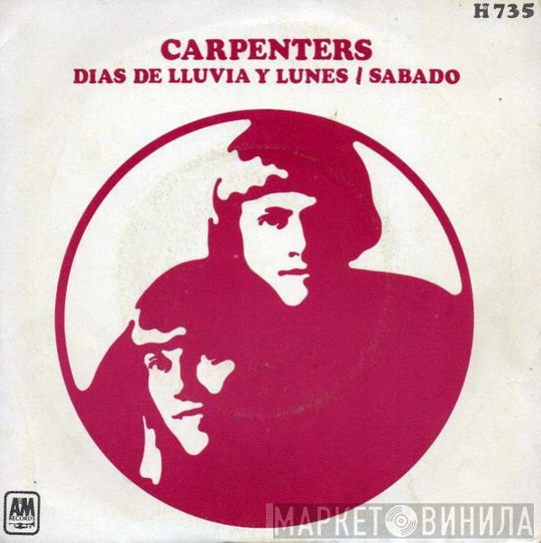 Carpenters - Dias De Lluvia Y Lunes / Sabado