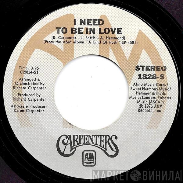  Carpenters  - I Need To Be In Love