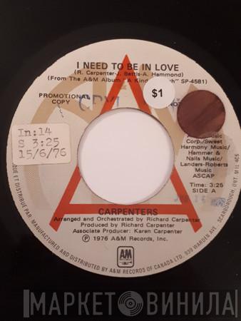  Carpenters  - I Need To Be In Love