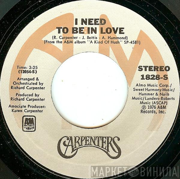  Carpenters  - I Need To Be In Love