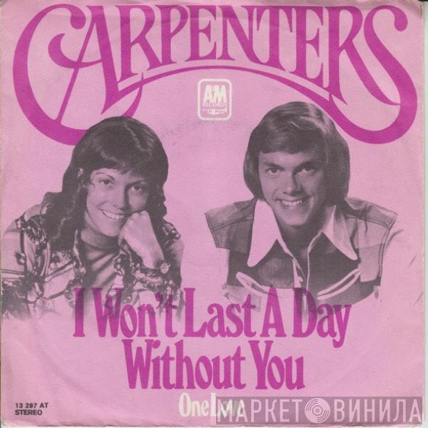Carpenters - I Won't Last A Day Without You