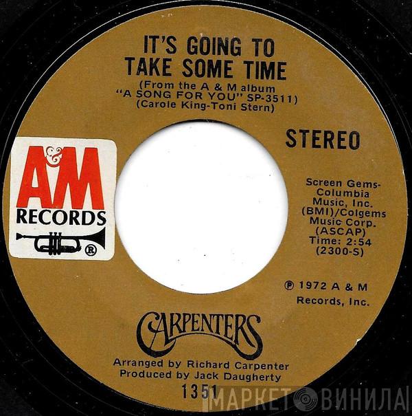  Carpenters  - It's Going To Take Some Time