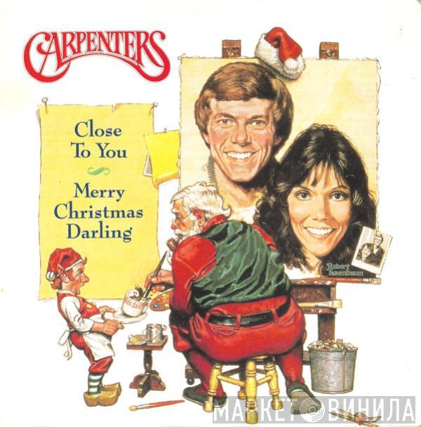 Carpenters - Merry Christmas Darling / (They Long To Be) Close To You