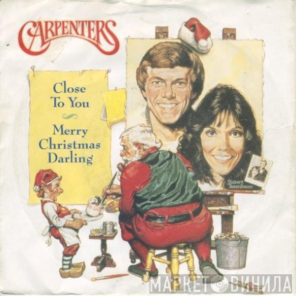 Carpenters - Merry Christmas Darling / (They Long To Be) Close To You