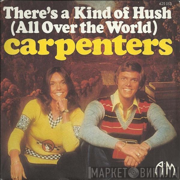  Carpenters  - There's A Kind Of Hush (All Over The World)