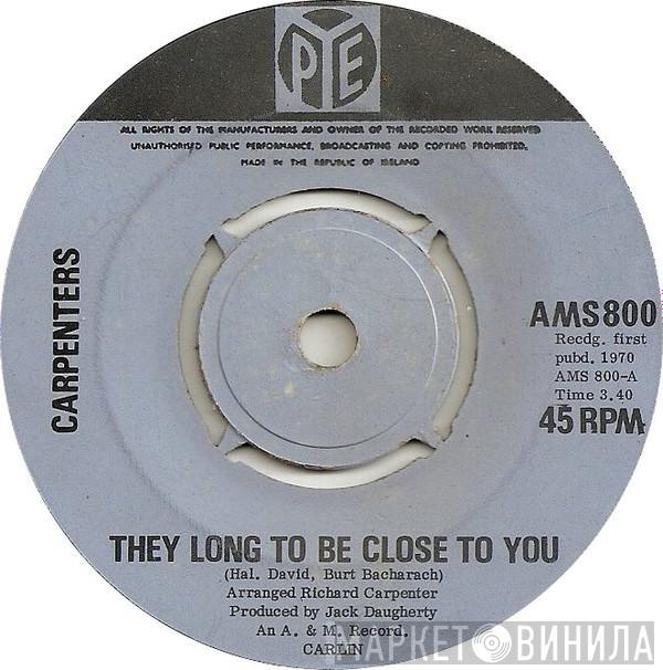 Carpenters - They Long To Be Close To You
