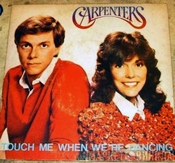  Carpenters  - Touch Me When We're Dancing