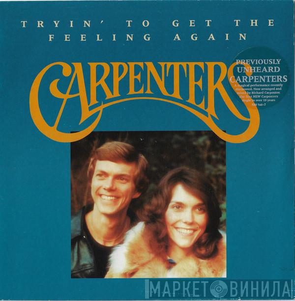  Carpenters  - Tryin' To Get The Feeling Again