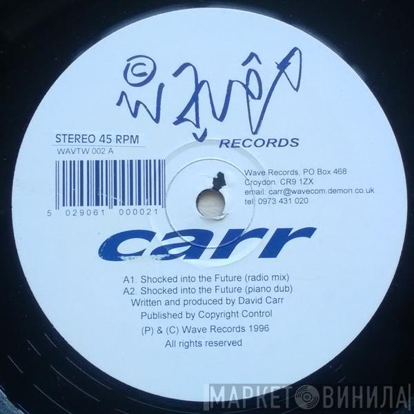 Carr - Shocked Into The Future