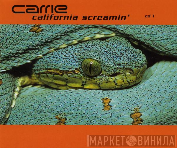 Carrie  - California Screamin'