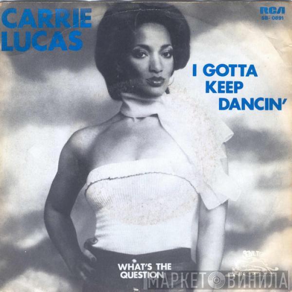 Carrie Lucas - I Gotta Keep Dancin'