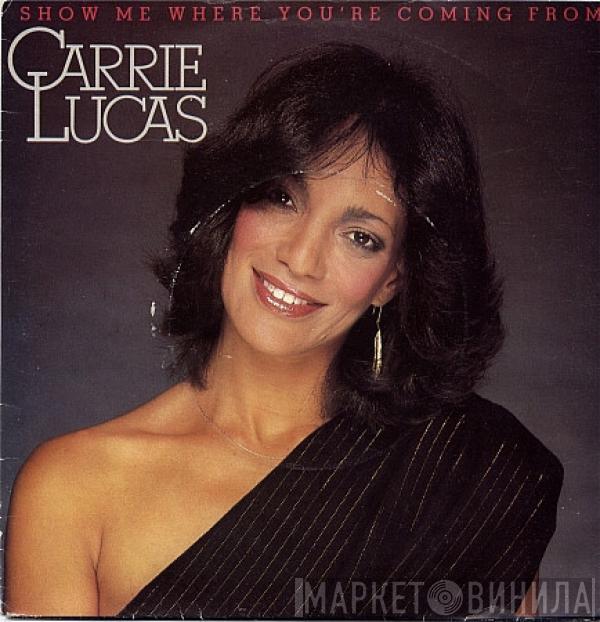 Carrie Lucas - Show Me Where You're Coming From / Still In Love