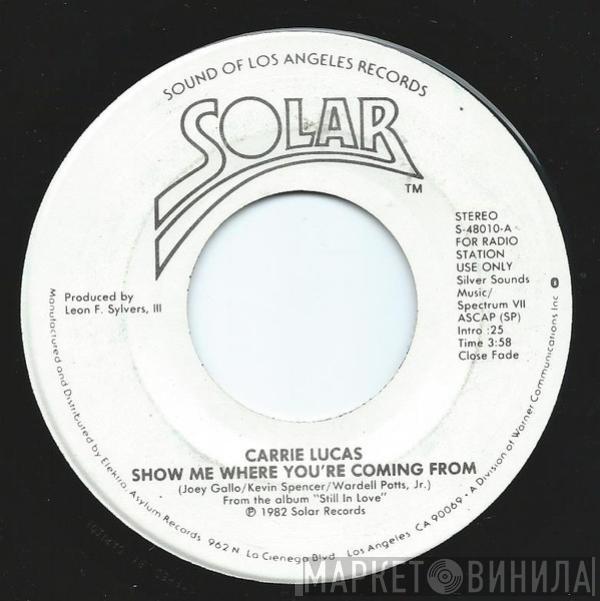 Carrie Lucas - Show Me Where You're Coming From