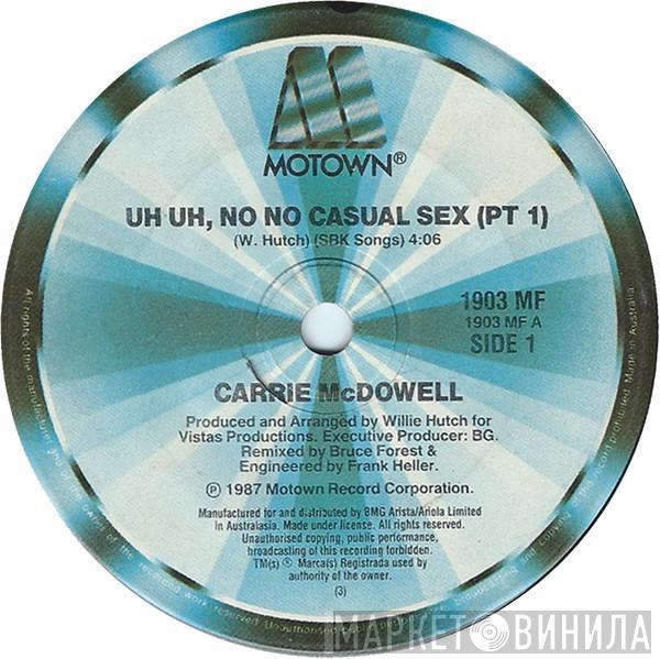  Carrie McDowell  - Uh Uh, No No Casual Sex (Pt 1)