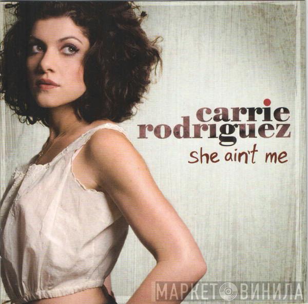 Carrie Rodriguez - She Ain't Me