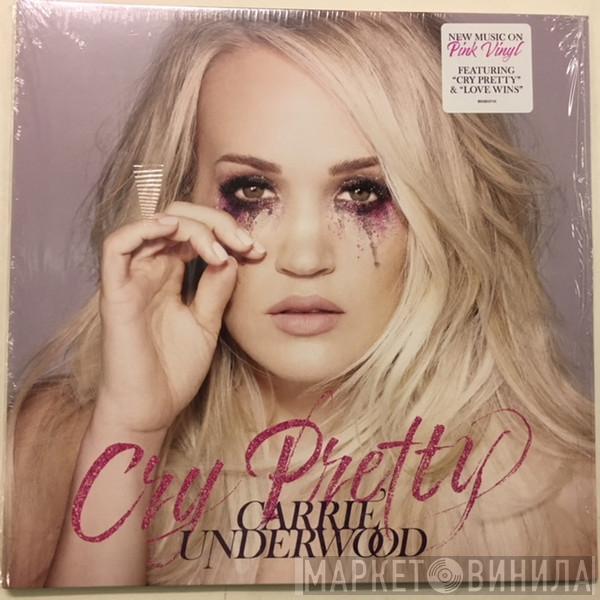 Carrie Underwood - Cry Pretty