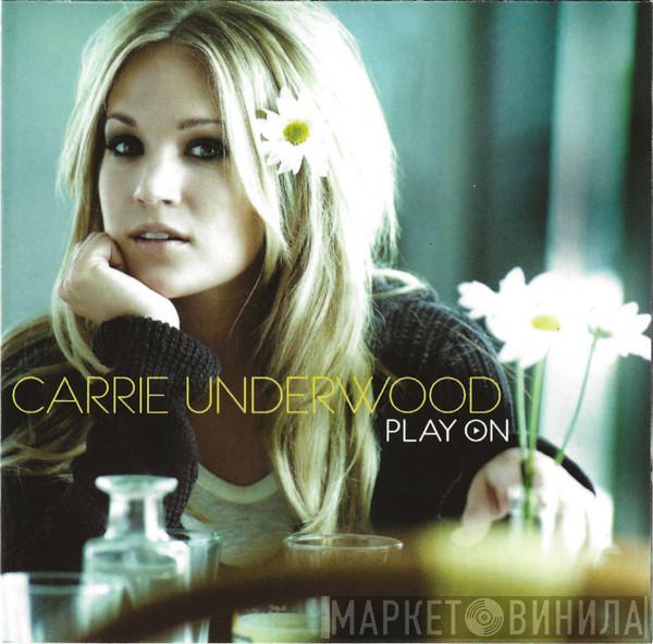 Carrie Underwood - Play On