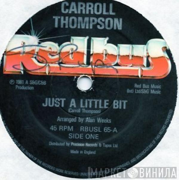 Carroll Thompson - Just A Little Bit