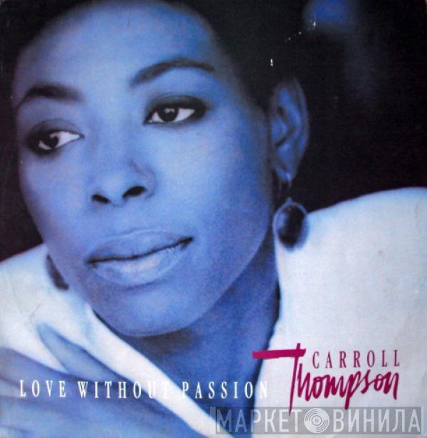 Carroll Thompson - Love Without Passion