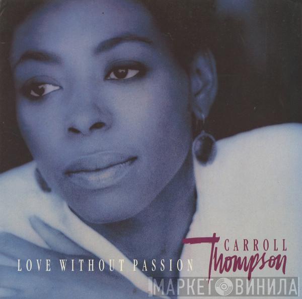 Carroll Thompson - Love Without Passion