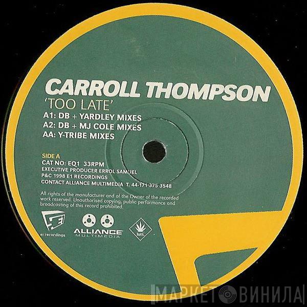 Carroll Thompson - Too Late