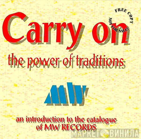  - Carry On The Power Of Tradition
