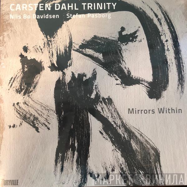 Carsten Dahl Trinity - Mirrors Within