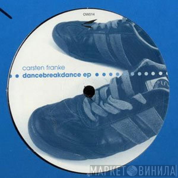 Carsten Franke - Dancebreakdance EP