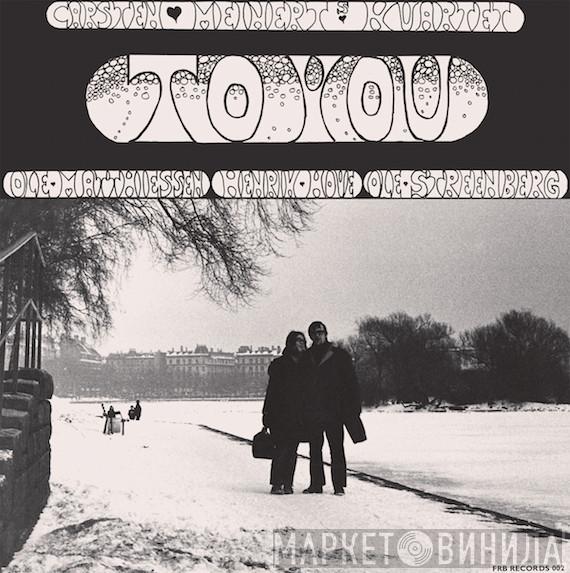 Carsten Meinert Kvartet - To You