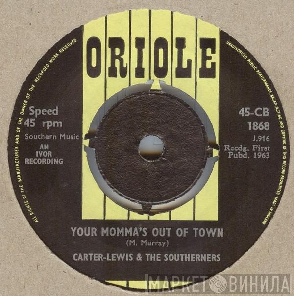 Carter-Lewis & The Southerners - Your Momma's Out Of Town