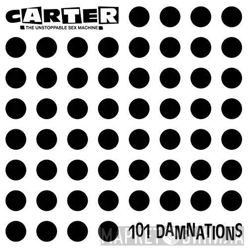  Carter The Unstoppable Sex Machine  - 101 Damnations (Bonus Edition)