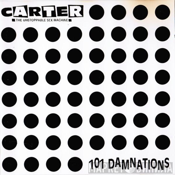  Carter The Unstoppable Sex Machine  - 101 Damnations