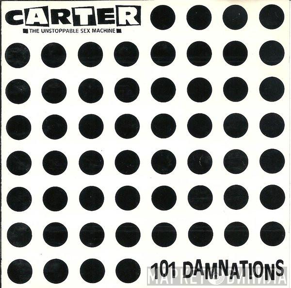  Carter The Unstoppable Sex Machine  - 101 Damnations