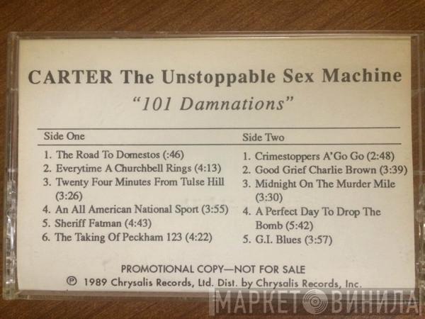  Carter The Unstoppable Sex Machine  - 101 Damnations