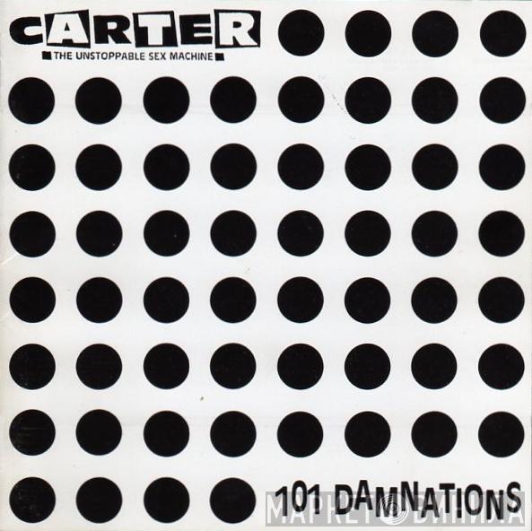  Carter The Unstoppable Sex Machine  - 101 Damnations