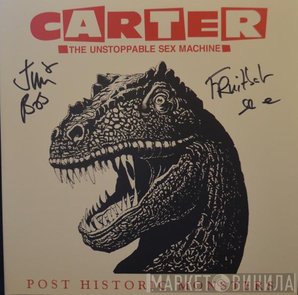 Carter The Unstoppable Sex Machine - Post Historic Monsters