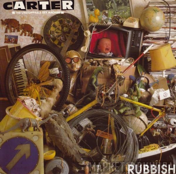 Carter The Unstoppable Sex Machine - Rubbish