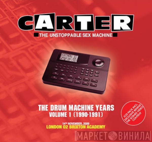  Carter The Unstoppable Sex Machine  - The Drum Machine Years Volume 1 (1990-1991)