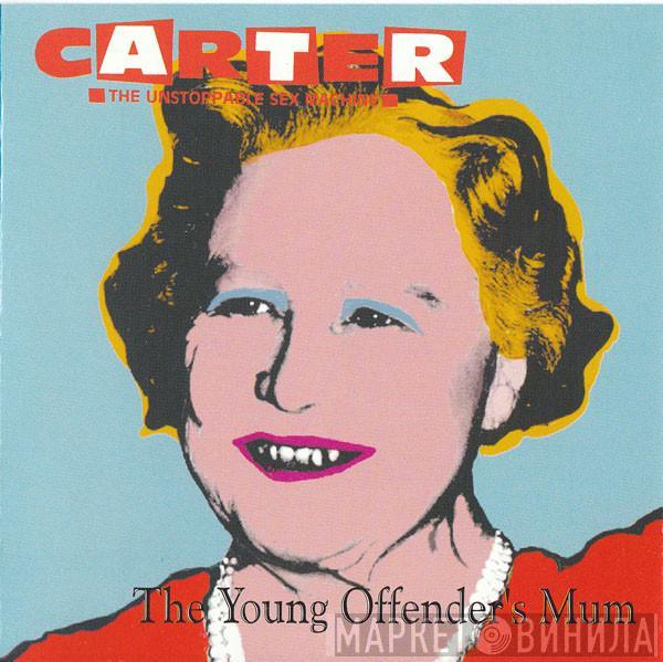 Carter The Unstoppable Sex Machine - The Young Offender's Mum