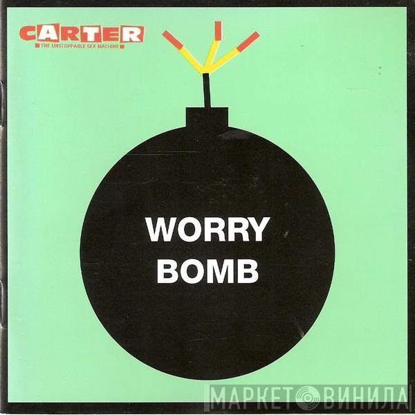  Carter The Unstoppable Sex Machine  - Worry Bomb