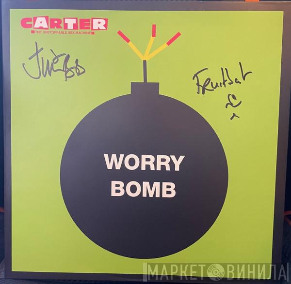 Carter The Unstoppable Sex Machine - Worry Bomb