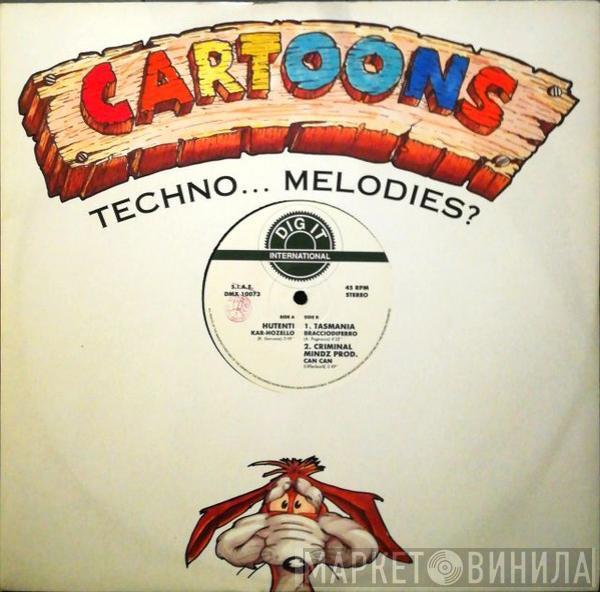  - Cartoons Techno... Melodies?