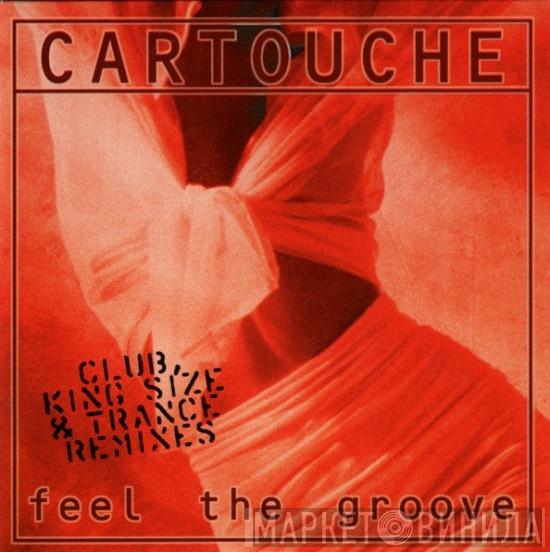  Cartouche  - Feel The Groove - Club King Size & Trance Remixes