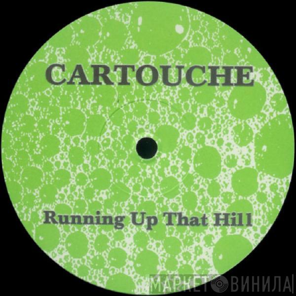 Cartouche - Running Up That Hill