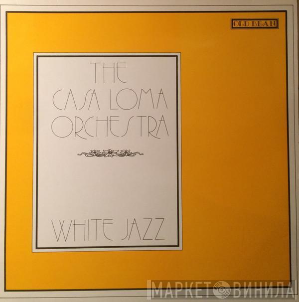 Casa Loma Orchestra - White Jazz