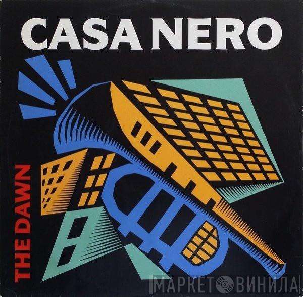 Casa Nero - The Dawn